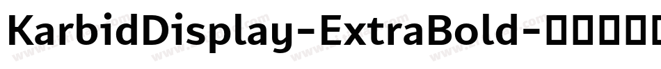KarbidDisplay-ExtraBold字体转换