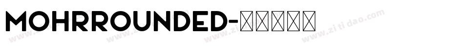 MohrRounded字体转换