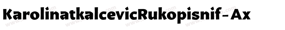 KarolinatkalcevicRukopisnif-AxE7字体转换