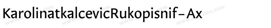 KarolinatkalcevicRukopisnif-AxE7字体转换