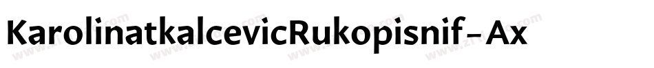 KarolinatkalcevicRukopisnif-AxE7字体转换