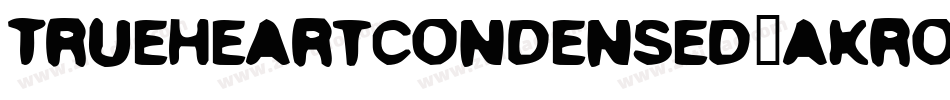 TrueheartCondensed-aKro字体转换