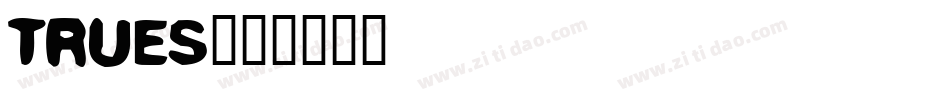 Trues字体转换