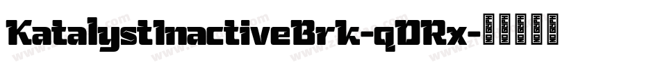 KatalystInactiveBrk-qDRx字体转换