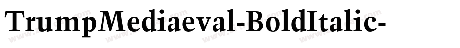TrumpMediaeval-BoldItalic字体转换
