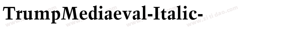 TrumpMediaeval-Italic字体转换