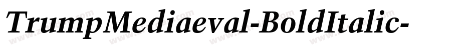 TrumpMediaeval-BoldItalic字体转换