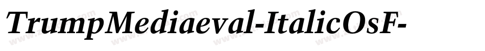 TrumpMediaeval-ItalicOsF字体转换