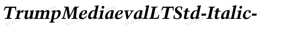 TrumpMediaevalLTStd-Italic字体转换