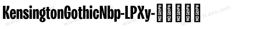 KensingtonGothicNbp-LPXy字体转换
