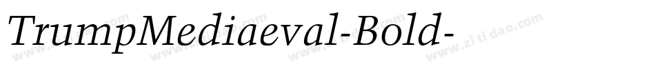 TrumpMediaeval-Bold字体转换