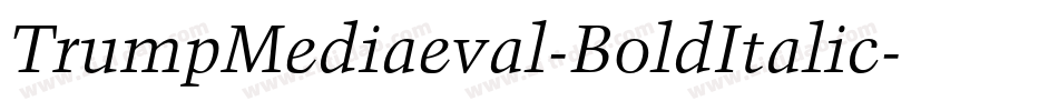 TrumpMediaeval-BoldItalic字体转换