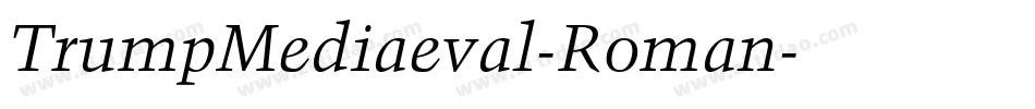 TrumpMediaeval-Roman字体转换