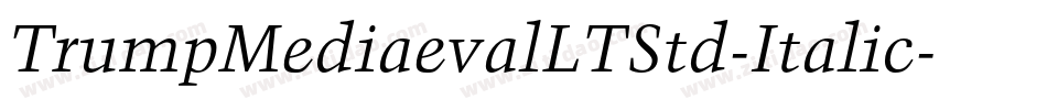 TrumpMediaevalLTStd-Italic字体转换