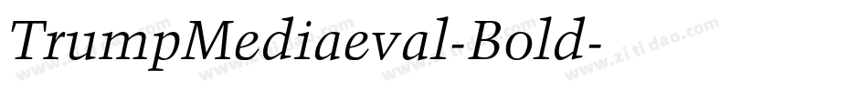 TrumpMediaeval-Bold字体转换