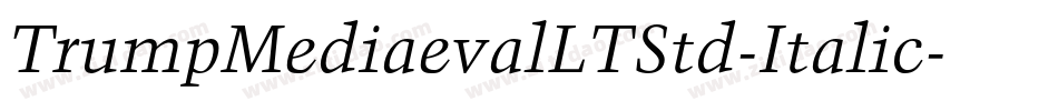 TrumpMediaevalLTStd-Italic字体转换