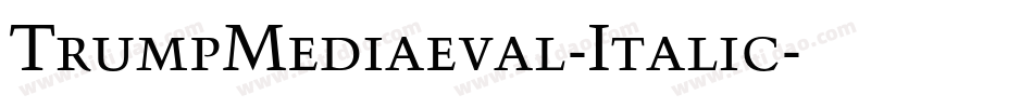 TrumpMediaeval-Italic字体转换