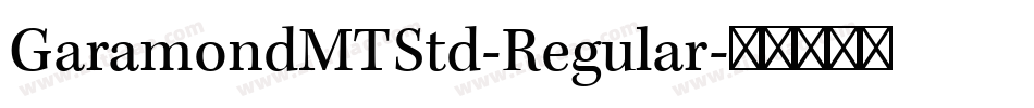 GaramondMTStd-Regular字体转换