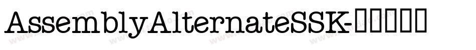 AssemblyAlternateSSK字体转换