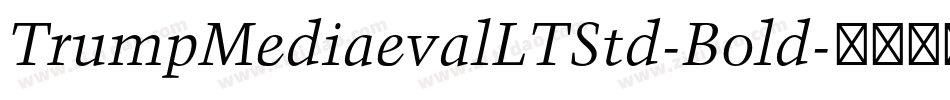 TrumpMediaevalLTStd-Bold字体转换