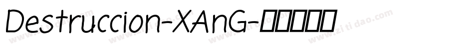 Destruccion-XAnG字体转换