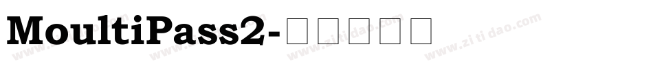 MoultiPass2字体转换
