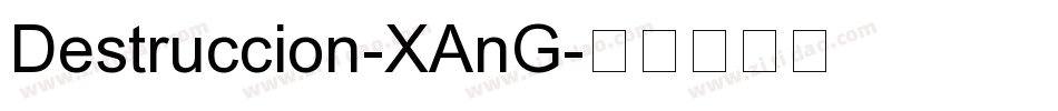 Destruccion-XAnG字体转换