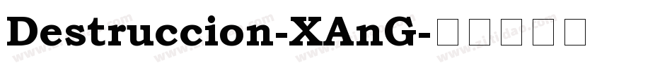 Destruccion-XAnG字体转换