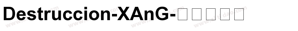 Destruccion-XAnG字体转换