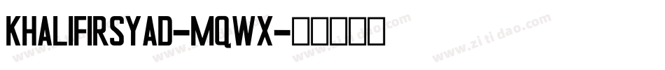 KhalifIrsyad-Mqwx字体转换