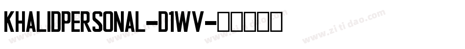 KhalidPersonal-d1WV字体转换