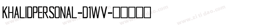 KhalidPersonal-d1WV字体转换