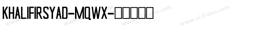 KhalifIrsyad-Mqwx字体转换