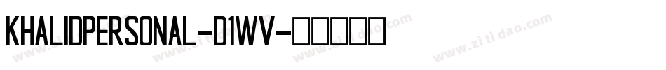 KhalidPersonal-d1WV字体转换