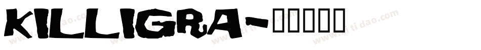 KILLIGRA字体转换