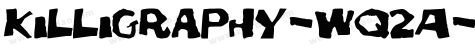 Killigraphy-Wq2A字体转换