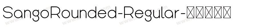 SangoRounded-Regular字体转换