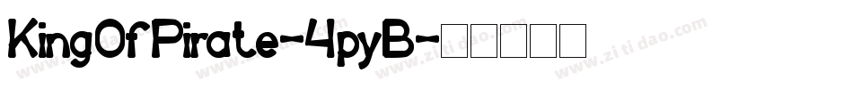 KingOfPirate-4pyB字体转换 KingOfPirate-4pyB字体转换