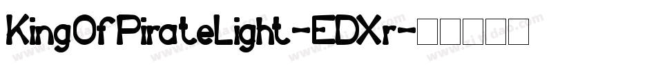 KingOfPirateLight-EDXr字体转换