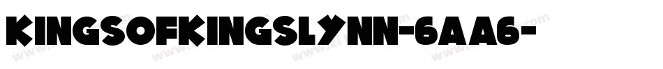 KingsOfKingsLynn-6Aa6字体转换