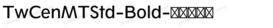 TwCenMTStd-Bold字体转换