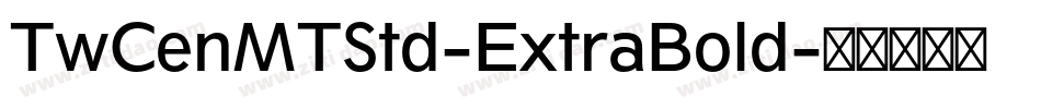 TwCenMTStd-ExtraBold字体转换