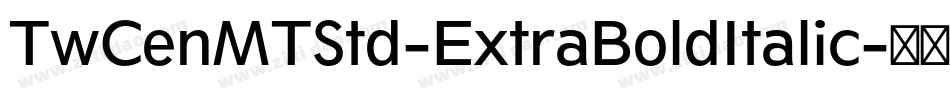 TwCenMTStd-ExtraBoldItalic字体转换