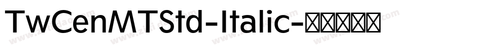 TwCenMTStd-Italic字体转换