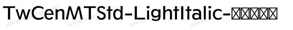 TwCenMTStd-LightItalic字体转换