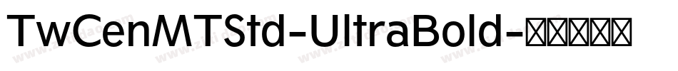 TwCenMTStd-UltraBold字体转换