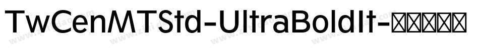 TwCenMTStd-UltraBoldIt字体转换