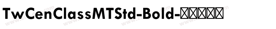 TwCenClassMTStd-Bold字体转换