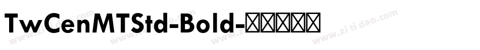 TwCenMTStd-Bold字体转换
