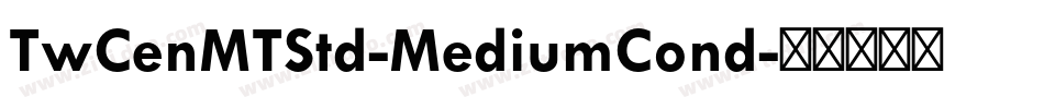 TwCenMTStd-MediumCond字体转换